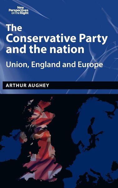 Produktbild: The Conservative Party and the nation