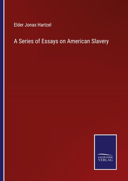 Produktbild: A Series of Essays on American Slavery