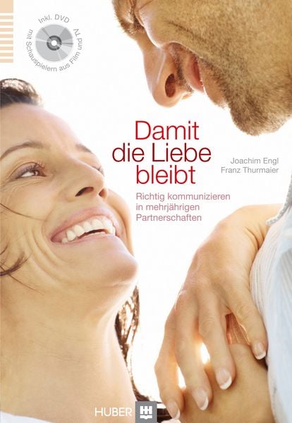 Damit die Liebe bleibt, Gebundene Ausgabe von Joachim Engl , Franz Thurmaier, Hogrefe AG, 9783456850870