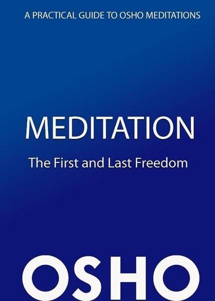 Produktbild: Meditation: The First and Last Freedom