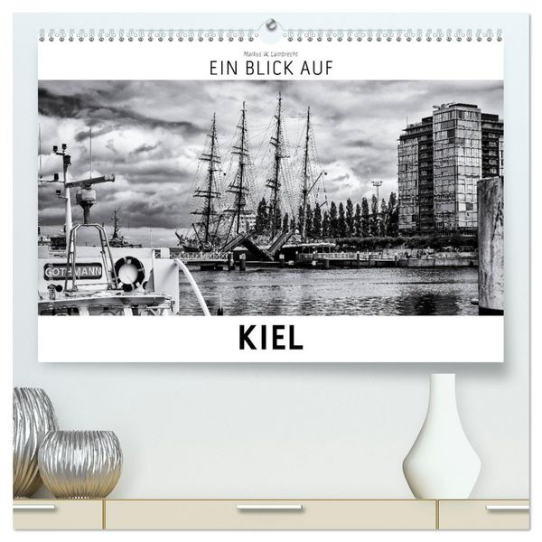 Produktbild: Ein Blick auf Kiel (hochwertiger Premium Wandkalender 2026 DIN A2 quer), Kunstdruck in Hochglanz