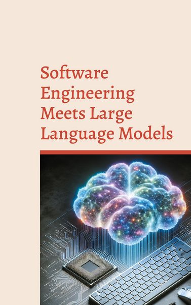 Produktbild: Software Engineering Meets Large Language Models