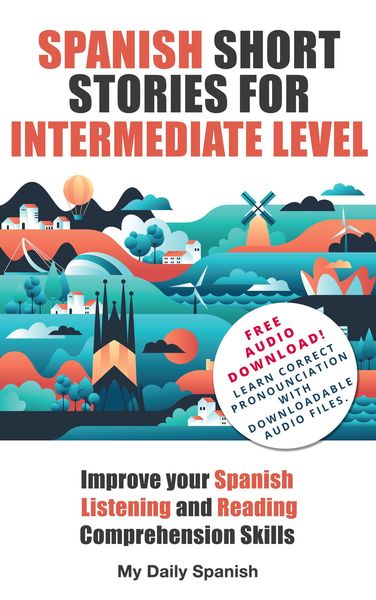 Produktbild: Spanish Short Stories for Intermediate Level (Easy Stories for Intermediate Spanish, #1)