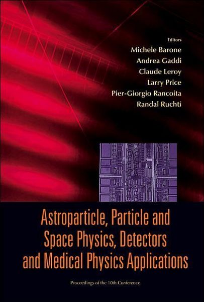 Produktbild: Astroparticle, Particle and Space Physics, Detectors and Medical Physics Applications - Proceedings of the 10th Conference