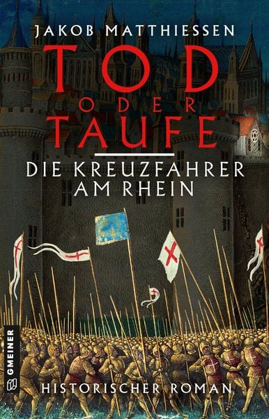 Produktbild: Tod oder Taufe - Die Kreuzfahrer am Rhein