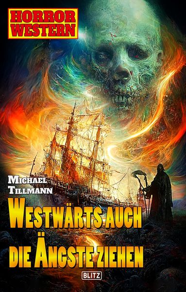Produktbild: Horror-Western 10: Westw&auml;rts auch die &Auml;ngste ziehen