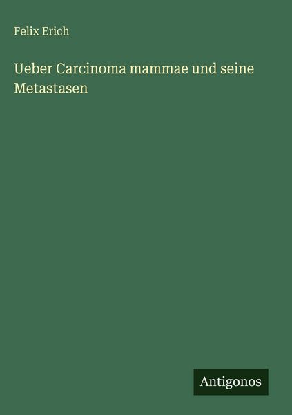 Produktbild: Ueber Carcinoma mammae und seine Metastasen
