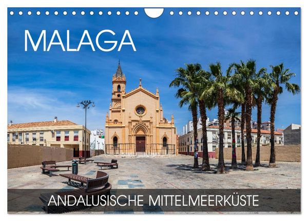 Malaga - andalusische Mittelmeerküste (Wandkalender 2026 DIN A4 quer), CALVENDO Monatskalender