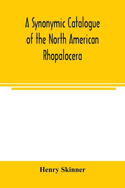 Produktbild: A synonymic catalogue of the North American Rhopalocera