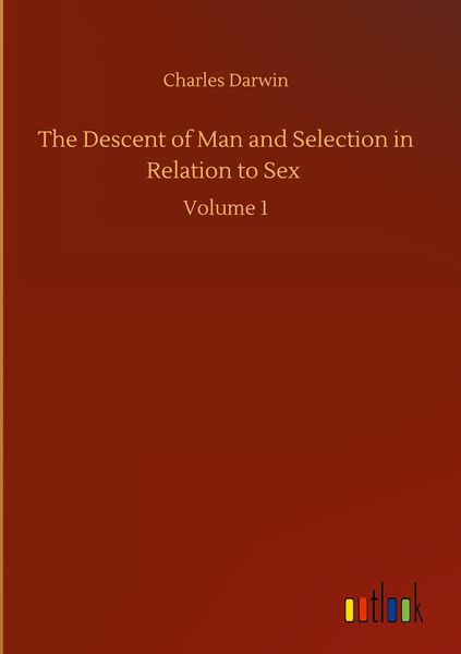 Produktbild: The Descent of Man and Selection in Relation to Sex