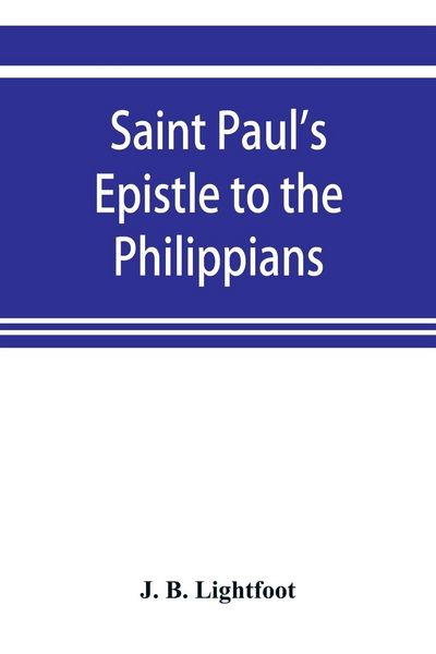 Produktbild: Saint Paul's Epistle to the Philippians; a revised text with Introduction,notes,and disserations