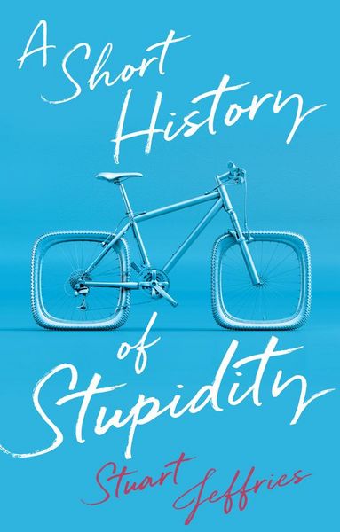 Produktbild: A Short History of Stupidity