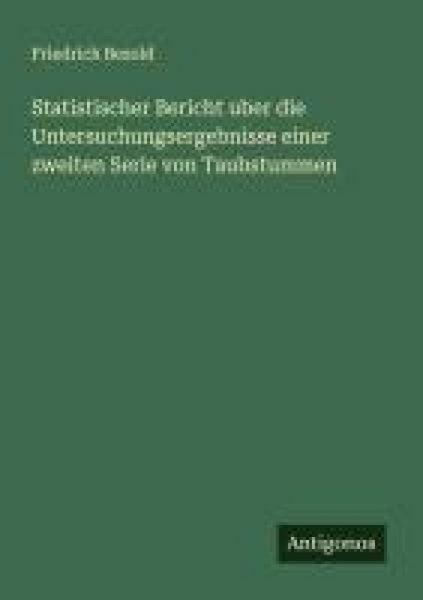 Produktbild: Statistischer Bericht uber die Untersuchungsergebnisse einer zweiten Serie von Taubstummen
