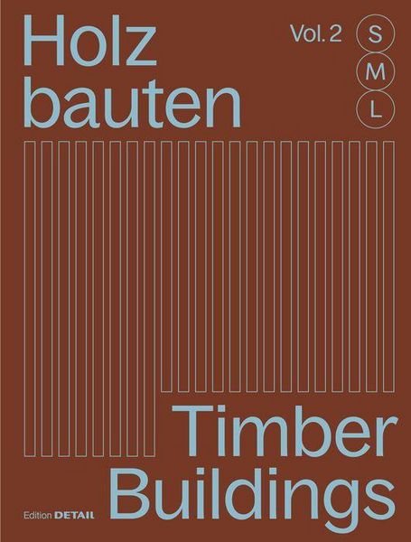 Produktbild: Holzbauten S, M, L (Vol. 2) / Timber Buildings S, M, L (Vol. 2)