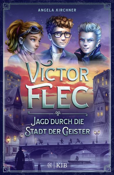 Victor Flec – Jagd durch die Stadt der Geister, Gebundene Ausgabe von Angela Kirchner, Fischer Sauerländer, 978-3-7373-4213-1