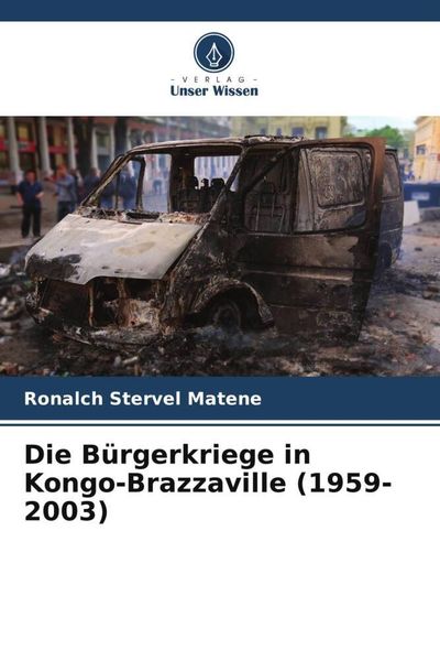 Produktbild: Die B&uuml;rgerkriege in Kongo-Brazzaville (1959-2003)