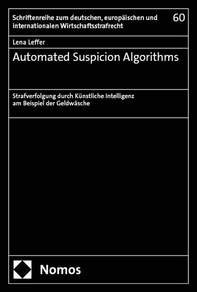 Automated Suspicion Algorithms, Taschenbuch von Lena Leffer, Nomos, 978-3-7560-2408-7