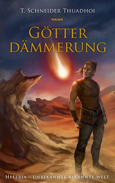 Götterdämmerung, Taschenbuch von T. Schneider Thuadhoi, BoD – Books on Demand, 9783735730633