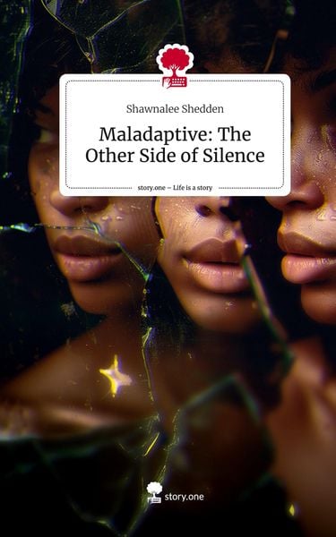 Produktbild: Maladaptive: The Other Side of Silence. Life is a Story - story.one