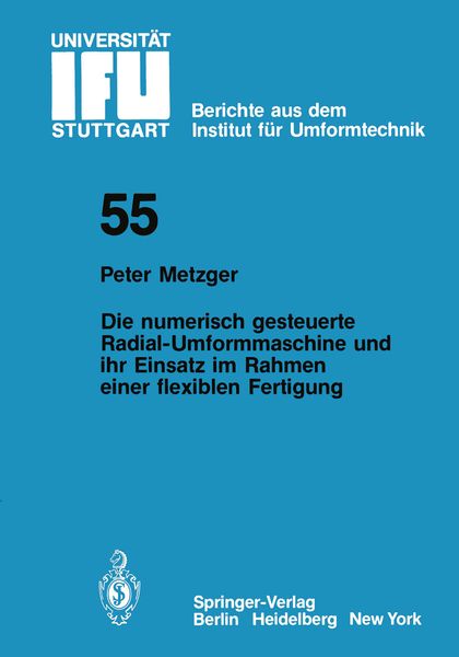 Produktbild: Die numerisch gesteuerte Radial-Umformmaschine und ihr Einsatz im Rahmen einer flexiblen Fertigung