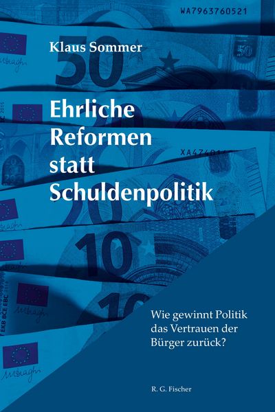 Produktbild: Ehrliche Reformen statt Schuldenpolitik