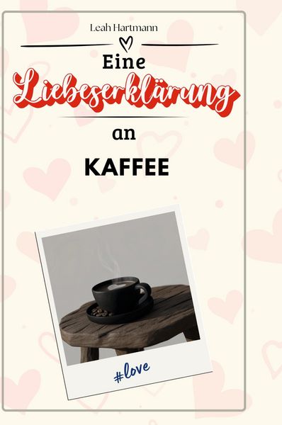 Produktbild: Eine Liebeserkl&auml;rung an Kaffee