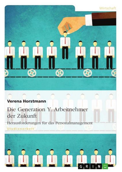 Produktbild: Die Generation Y. Arbeitnehmer der Zukunft