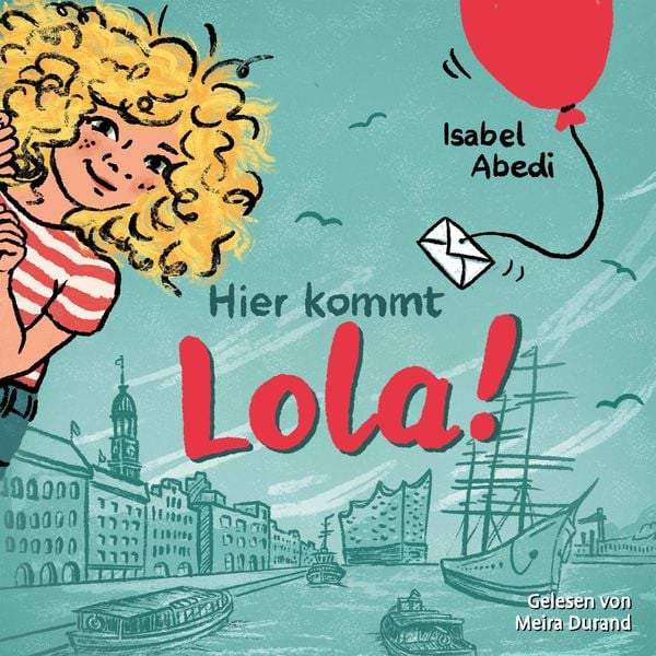 Hier kommt Lola! - Isabel Abedi, Audio, 4260470420654