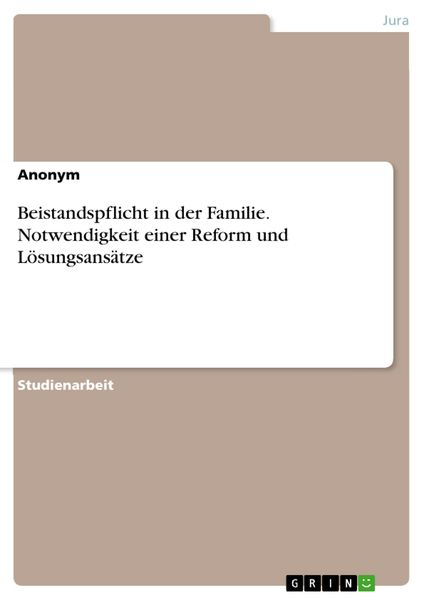 Produktbild: Beistandspflicht in der Familie. Notwendigkeit einer Reform und L&ouml;sungsans&auml;tze