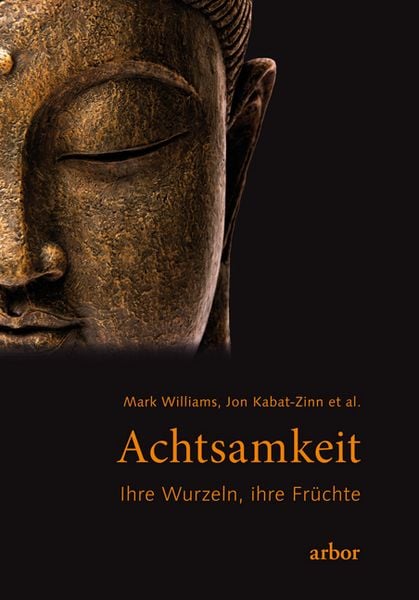 Produktbild: Achtsamkeit - Ihre Wurzeln, ihre Fr&uuml;chte