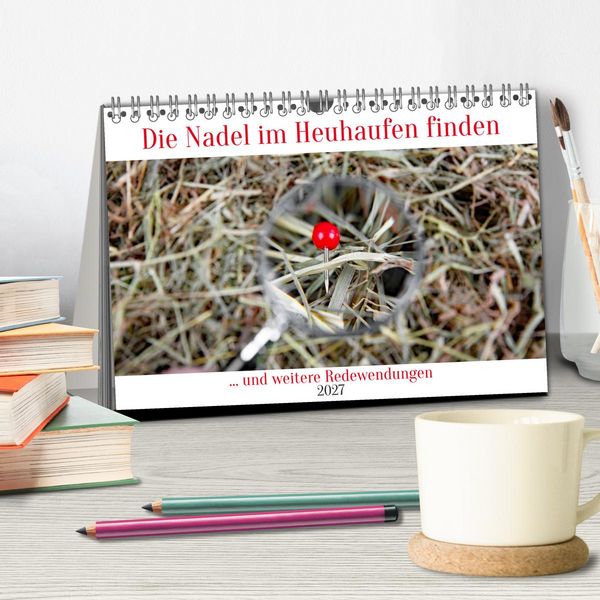Produktbild: Die Nadel im Heuhaufen finden (Tischkalender 2027 DIN A5 quer), CALVENDO Monatskalender