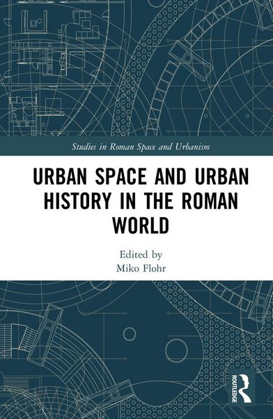 Produktbild: Urban Space and Urban History in the Roman World