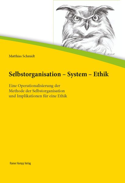 Produktbild: Selbstorganisation &ndash; System &ndash; Ethik
