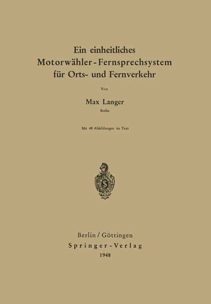 Produktbild: Ein einheitliches Motorw&auml;hler - Fernsprechsystem f&uuml;r Orts- und Fernverkehr