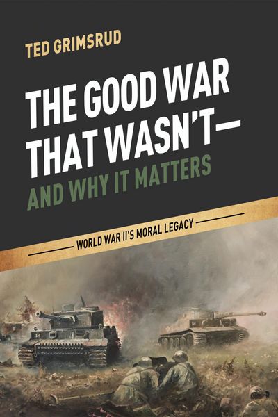 Produktbild: The Good War That Wasn't-and Why It Matters