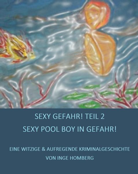 Produktbild: Sexy Gefahr, Teil 2! Sexy Pool Boy in Gefahr!