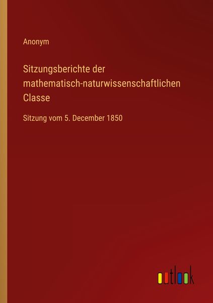 Produktbild: Sitzungsberichte der mathematisch-naturwissenschaftlichen Classe
