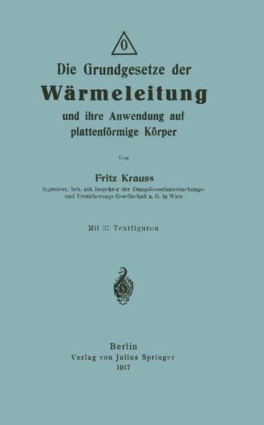 Die Grundgesetze der Wärmeleitung und ihre Anwendung auf plattenförmige Körper, Taschenbuch von Fritz Krauss, Springer Berlin, 9783642899829