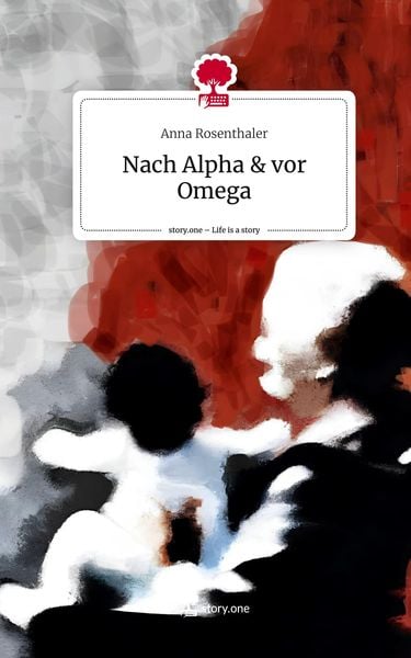 Produktbild: Nach Alpha & vor Omega. Life is a Story - story.one