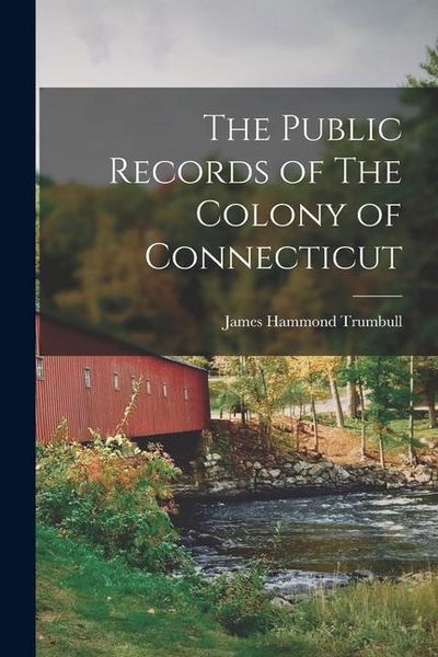 Produktbild: The Public Records of The Colony of Connecticut