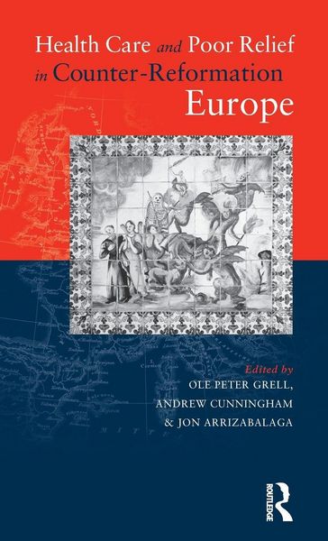 Produktbild: Health Care and Poor Relief in Counter-Reformation Europe