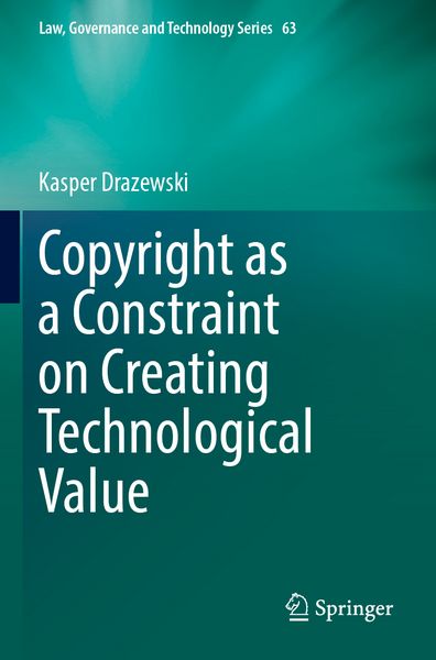 Produktbild: Copyright as a Constraint on Creating Technological Value
