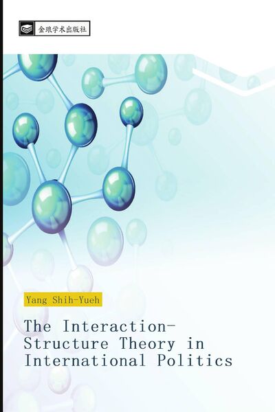 Produktbild: The Interaction-Structure Theory in International Politics