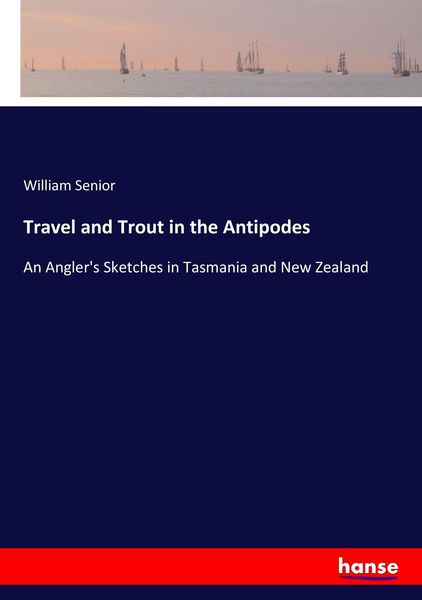 Produktbild: Travel and Trout in the Antipodes