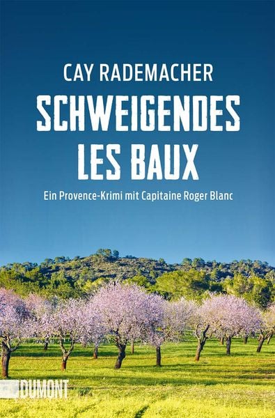 Schweigendes Les Baux, Taschenbuch von Cay Rademacher, DuMont Buchverlag