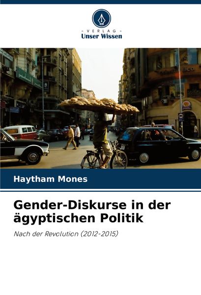 Produktbild: Gender-Diskurse in der &auml;gyptischen Politik
