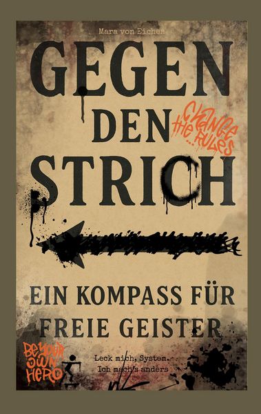 Produktbild: Gegen den Strich - ein Kompass f&uuml;r freie Geister
