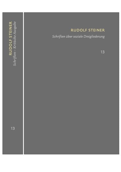 Produktbild: Schriften &uuml;ber soziale Dreigliederung. Die Kernpunkte der sozialen Frage &ndash; In Ausf&uuml;hrung der Dreigliederung des sozialen Organismus.