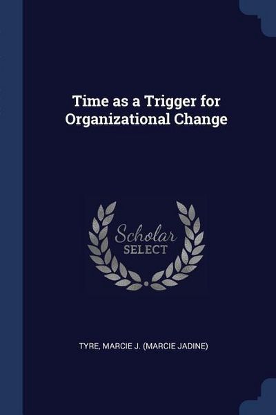 Produktbild: Time as a Trigger for Organizational Change