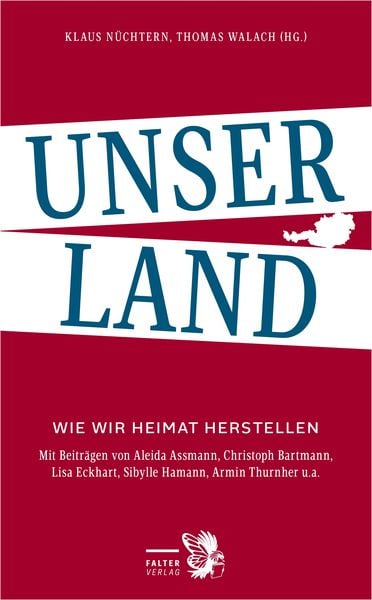 Unser Land, Paperback von Christoph Bartmann , Matthias Dusini , Rainer Gross , Sibylle Hamann , Sebastian Hofer, Falter Verlag, 9783854396673